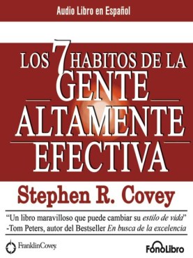 Los 7 hábitos de la gente altamente efectiva
